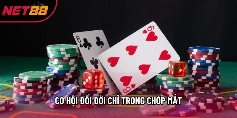 Cơ hội đổi đời chỉ trong chớp mắt Cơ hội đổi đời chỉ trong chớp mắt