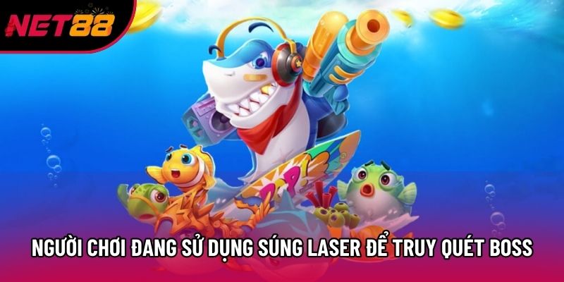 Người chơi đang sử dụng súng laser để truy quét Boss Người chơi đang sử dụng súng laser để truy quét Boss